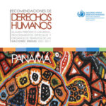 Recomendaciones de Derechos Humanos formuladas al Estado Panameño por los mecanismos internacionales de los Derechos Humanos