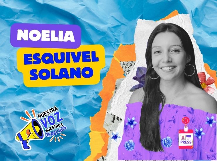 Noelia Esquivel Solano: Una voz por la igualdad y la libertad de expresión.